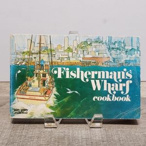 Fisherman's Wharf Cookbook San Francisco Recipes